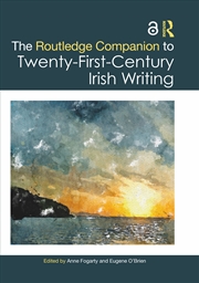 Buy The Routledge Companion to Twenty-First-Century Irish Writing