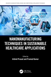 Buy Nanomanufacturing Techniques in Sustainable Healthcare Applications