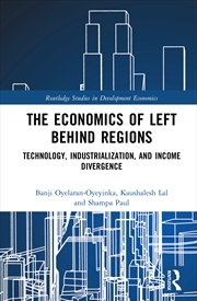 Buy The Economics of Left Behind Regions