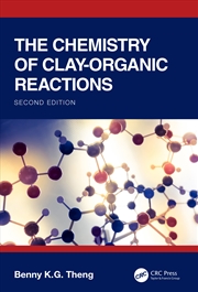 Buy The Chemistry of Clay-Organic Reactions