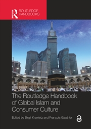 Buy The Routledge Handbook of Global Islam and Consumer Culture