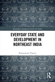 Buy Everyday State and Development in Northeast India