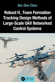 Buy Robust H8 Team Formation Tracking Design Methods of Large-Scale UAV Networked Control Systems