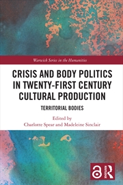 Buy Crisis and Body Politics in Twenty-First Century Cultural Production