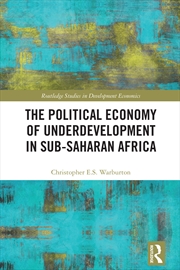 Buy The Political Economy of Underdevelopment in Sub-Saharan Africa