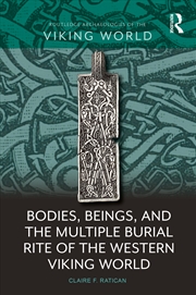 Buy Bodies, Beings, and the Multiple Burial Rite of the Western Viking World