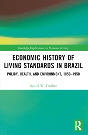 Buy Economic History of Living Standards in Brazil