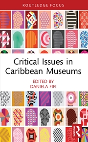 Buy Critical Issues in Caribbean Museums
