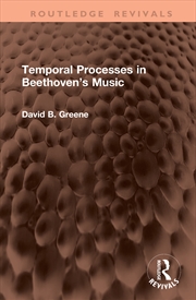 Buy Temporal Processes in Beethoven’s Music