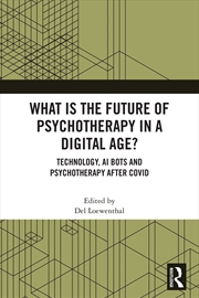 Buy What is the Future of Psychotherapy in a Digital Age?