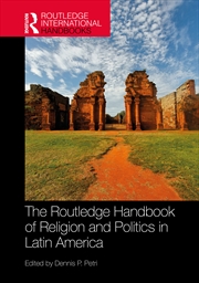 Buy The Routledge Handbook of Religion and Politics in Latin America