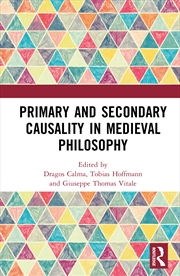 Buy Primary and Secondary Causality in Medieval Philosophy