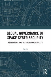 Buy Global Governance of Space Cyber Security