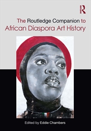 Buy The Routledge Companion to African Diaspora Art History