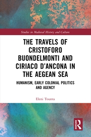 Buy The Travels of Cristoforo Buondelmonti and Ciriaco d’Ancona in the Aegean Sea