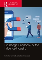 Buy Routledge Handbook of the Influence Industry