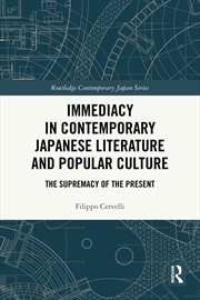 Buy Immediacy in Contemporary Japanese Literature and Popular Culture