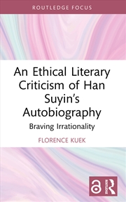 Buy An Ethical Literary Criticism of Han Suyin’s Autobiography