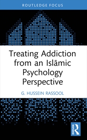 Buy Treating Addiction from an Islamic Psychology Perspective