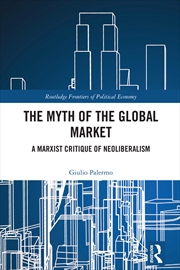 Buy The Myth of the Global Market
