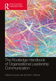 Buy The Routledge Handbook of Organizational Leadership Communication