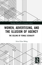 Buy Women, Advertising, and the Illusion of Agency