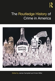Buy The Routledge History of Crime in America