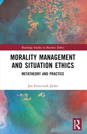 Buy Morality Management and Situation Ethics
