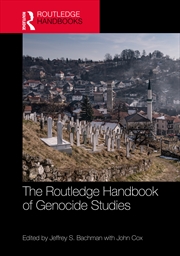 Buy The Routledge Handbook of Genocide Studies