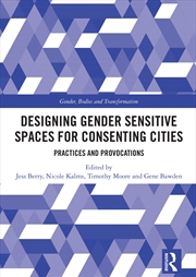 Buy Designing Gender Sensitive Spaces for Consenting Cities