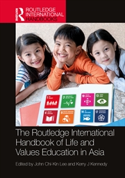 Buy The Routledge International Handbook of Life and Values Education in Asia