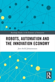 Buy Robots, Automation and the Innovation Economy