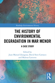 Buy The History of Environmental Degradation in Mar Menor