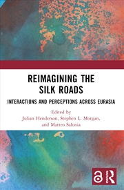Buy Reimagining the Silk Roads