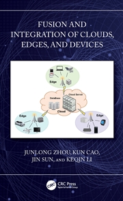 Buy Fusion and Integration of Clouds, Edges, and Devices