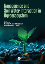 Buy Nanoscience and Soil-Water Interaction in Agroecosystem