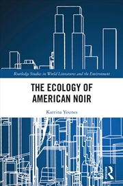 Buy The Ecology of American Noir