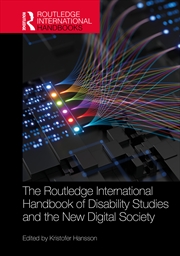 Buy The Routledge International Handbook of Disability Studies and the New Digital Society