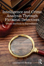 Buy Intelligence and Crime Analysis Through Fictional Detectives