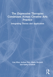 Buy The Expressive Therapies Continuum Across Creative Arts Practice