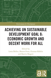Buy Achieving UN Sustainable Development Goal 8: Economic Growth and Decent Work For All