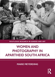 Buy Women and Photography in Apartheid South Africa