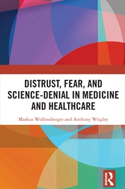Buy Distrust, Fear, and Science-Denial in Medicine and Healthcare