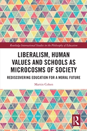 Buy Liberalism, Human Values and Schools as Microcosms of Society