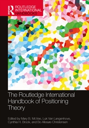 Buy The Routledge International Handbook of Positioning Theory