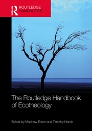 Buy The Routledge Handbook of Ecotheology