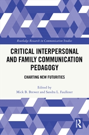 Buy Critical Interpersonal and Family Communication Pedagogy