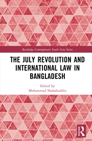 Buy The July Revolution and International Law in Bangladesh