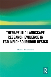 Buy Therapeutic Landscape Research Evidence in Eco-neighbourhood Design
