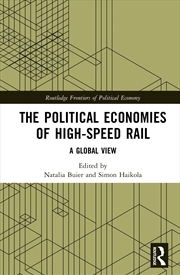 Buy The Political Economies of High-Speed Rail